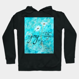 The Joy of the Lord is my Strength by Jan Marvin Hoodie